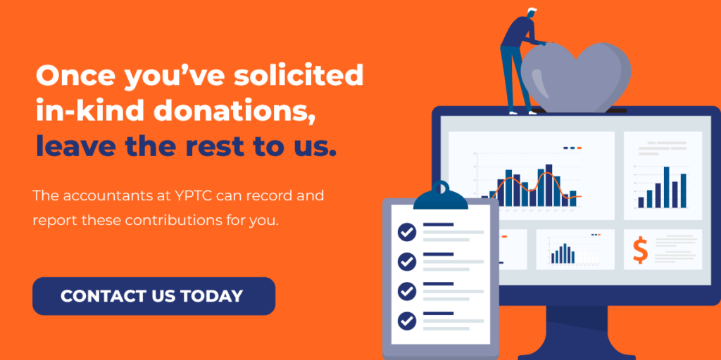 Contact us today for help recording and reporting your nonprofit’s in-kind donations.