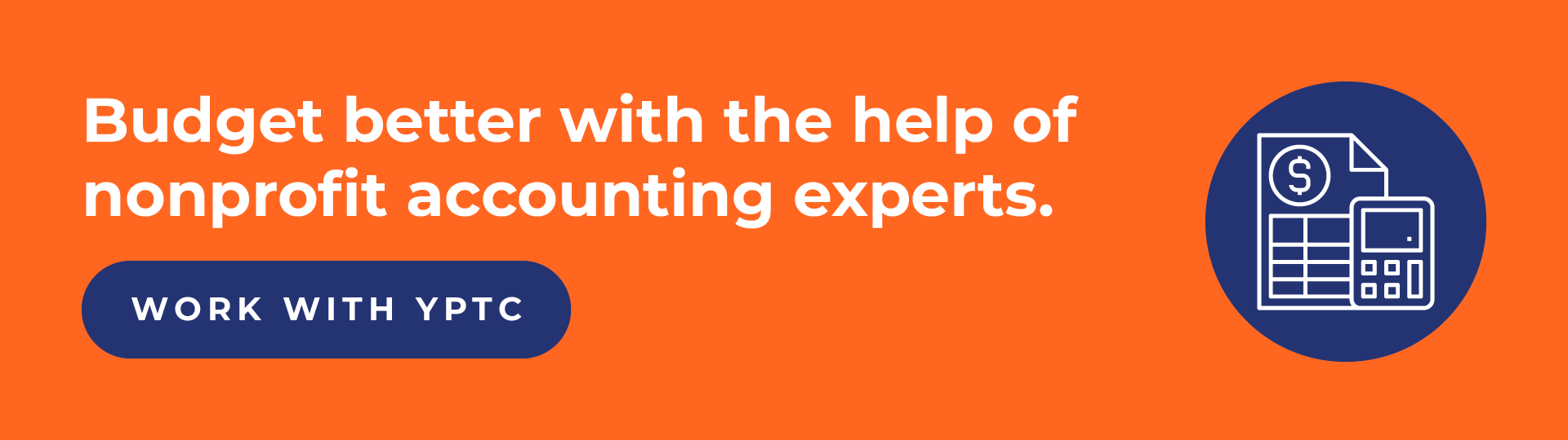 Budget better with the help of nonprofit accounting experts. Click through to start working with YPTC.